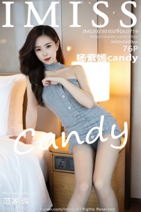 [IMiss爱蜜社] VOL.719 杨紫嫣candy [76+1P665M]