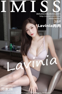 [IMiss爱蜜社] Vol.691 Lavinia肉肉[38+1P199M]